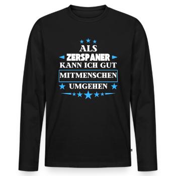 Als Zerspaner Mitmenschen Umgehen. - Männer Premium Bio Langarmshirt - Schwarz - Vorne - Nico (187cm)