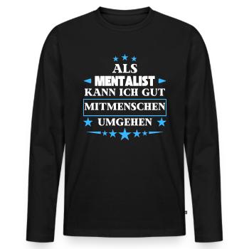 As a mentalist, you can avoid fellow human beings. - Men's Premium Organic Long Sleeve Shirt - black - Front - Nico (187cm)