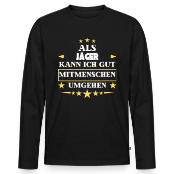 Traiter avec ses semblables en tant que chasseur. - T-shirt manches longues Premium bio Homme - noir - Devant - Nico (187cm)