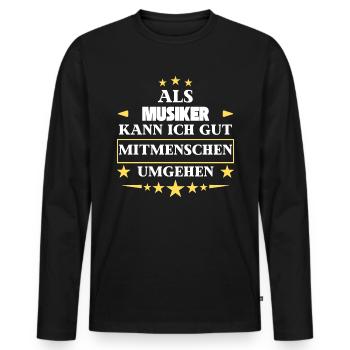 Traiter avec ses semblables en tant que musicien. - T-shirt manches longues Premium bio Homme - noir - Devant - Nico (187cm)