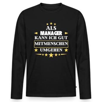 Traiter avec ses semblables en tant que manager. - T-shirt manches longues Premium bio Homme - noir - Devant - Nico (187cm)