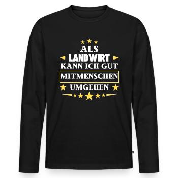 Traiter avec ses semblables en tant qu'agriculteur. - T-shirt manches longues Premium bio Homme - noir - Devant - Nico (187cm)