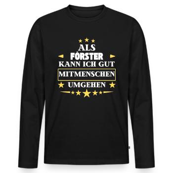 Traiter avec ses semblables en tant que forestier. - T-shirt manches longues Premium bio Homme - noir - Devant - Nico (187cm)