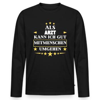 Traiter avec ses semblables en tant que médecin. - T-shirt manches longues Premium bio Homme - noir - Devant - Nico (187cm)