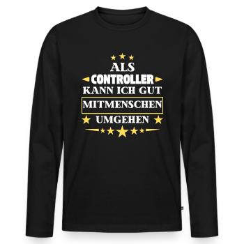 Traiter avec ses semblables en tant que contrôleur. - T-shirt manches longues Premium bio Homme - noir - Devant - Nico (187cm)
