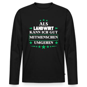 Traiter avec ses semblables en tant qu'agriculteur. - T-shirt manches longues Premium bio Homme - noir - Devant - Nico (187cm)