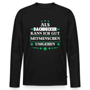Traiter avec ses semblables en tant que couvreur. - T-shirt manches longues Premium bio Homme - noir - Devant - Nico (187cm)