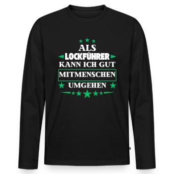 As a decoy driver, dealing with other people. - Men's Premium Organic Long Sleeve Shirt - black - Front - Nico (187cm)