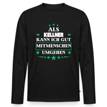 Traiter avec d'autres êtres humains en tant que serveur. - T-shirt manches longues Premium bio Homme - noir - Devant - Nico (187cm)
