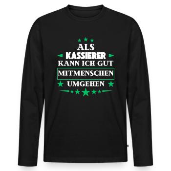 Als Kassierer Mitmenschen Umgehen. - Männer Premium Bio Langarmshirt - Schwarz - Vorne - Nico (187cm)