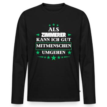 Traiter avec ses semblables en tant que charpentier. - T-shirt manches longues Premium bio Homme - noir - Devant - Nico (187cm)