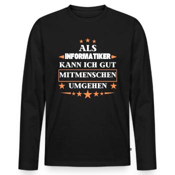 Traiter avec ses semblables en tant qu'informaticien. - T-shirt manches longues Premium bio Homme - noir - Devant - Nico (187cm)