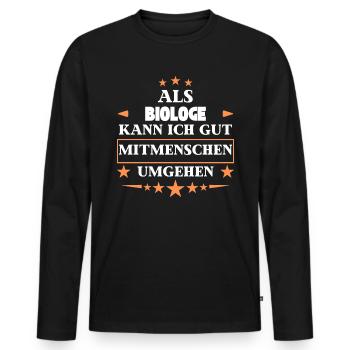 Traiter avec ses semblables en tant que biologiste. - T-shirt manches longues Premium bio Homme - noir - Devant - Nico (187cm)