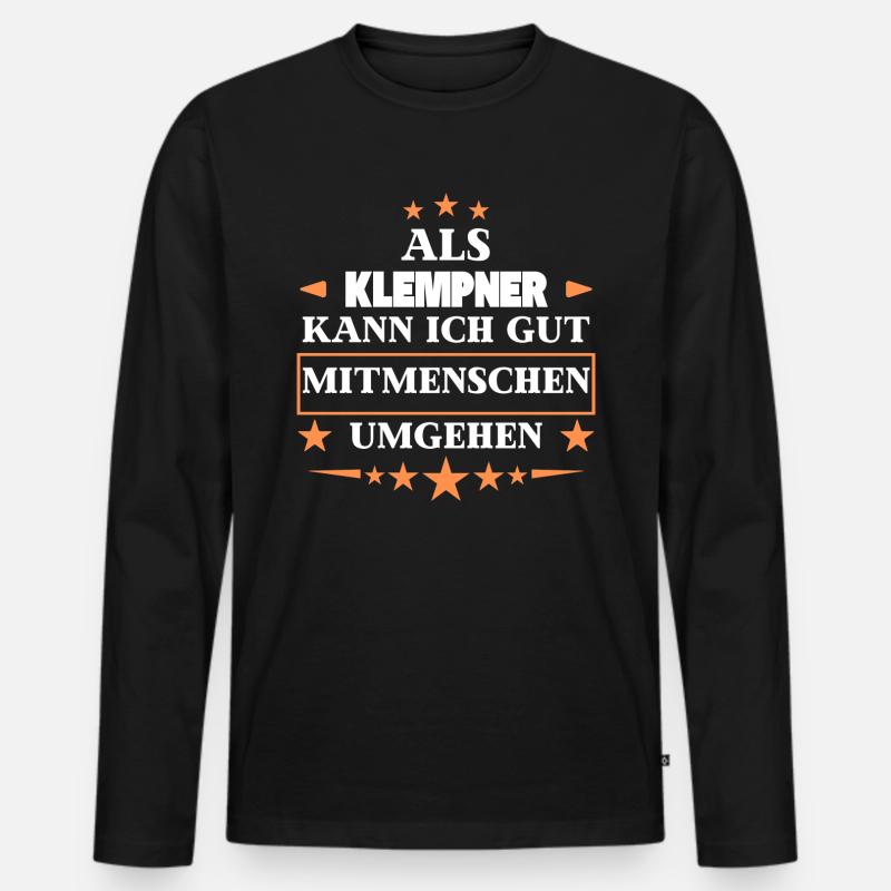 Als Klempner Mitmenschen Umgehen. - Männer Premium Bio Langarmshirt - Schwarz