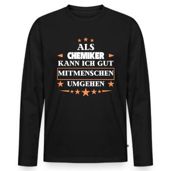 As chemists, they bypass fellow human beings. - Men's Premium Organic Long Sleeve Shirt - black - Front - Nico (187cm)