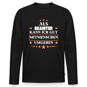 as a civil servant. - Men's Premium Organic Long Sleeve Shirt - black - Front - Nico (187cm)