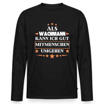 as a security guard. - Men's Premium Organic Long Sleeve Shirt - black - Front - Nico (187cm)