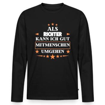 As judges, he circumvents fellow human beings. - Men's Premium Organic Long Sleeve Shirt - black - Front - Nico (187cm)