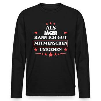 En tant que chasseurs, ils contournent les autres êtres humains. - T-shirt manches longues Premium bio Homme - noir - Devant - Nico (187cm)