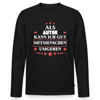 Dealing with fellow human beings as an author. - Men's Premium Organic Long Sleeve Shirt - black - Front - Nico (187cm)