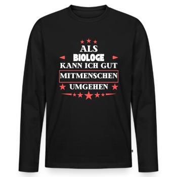 Dealing with fellow human beings as a biologist. - Men's Premium Organic Long Sleeve Shirt - black - Front - Nico (187cm)