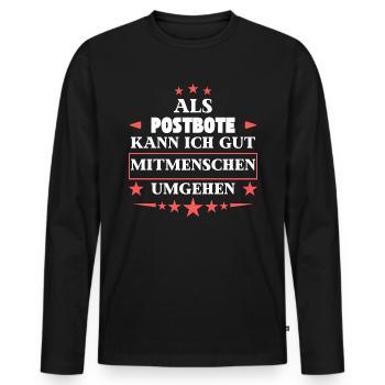 En tant que facteur, vous pouvez éviter les autres êtres humains. - T-shirt manches longues Premium bio Homme - noir - Devant - Nico (187cm)