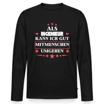 En tant qu’ingénieur, vous pouvez traiter d’autres êtres humains. - T-shirt manches longues Premium bio Homme - noir - Devant - Nico (187cm)