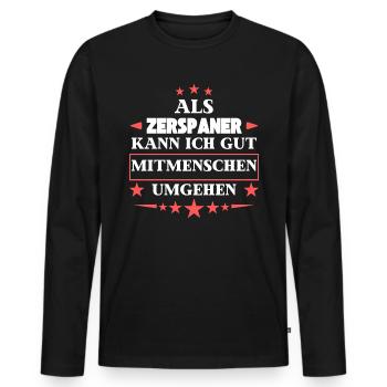 Als Zerspaner Mitmenschen Umgehen. - Männer Premium Bio Langarmshirt - Schwarz - Vorne - Nico (187cm)