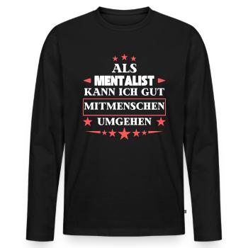 En tant que mentaliste, vous pouvez éviter les autres êtres humains. - T-shirt manches longues Premium bio Homme - noir - Devant - Nico (187cm)