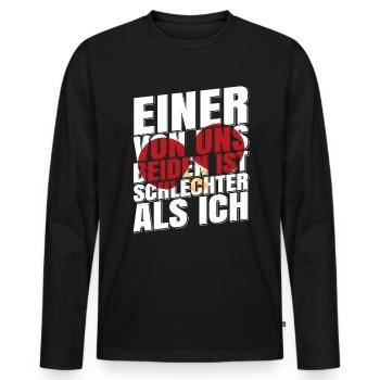 One Of Us Two Is Worse Than Me Shirt - Men's Premium Organic Long Sleeve Shirt - black - Front - Nico (187cm)