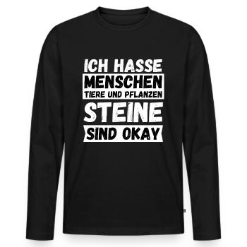 Ich hasse Menschen Tiere Pflanzen Steine sind Okay - Männer Premium Bio Langarmshirt - Schwarz - Vorne - Nico (187cm)