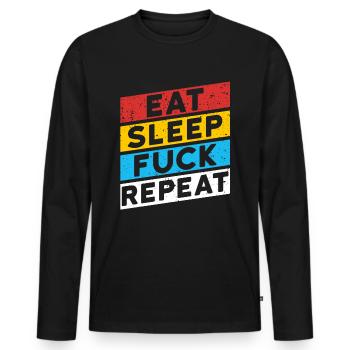 FUCKING FUCKing | EAT SLEEP FUCK REPEAT - Men's Premium Organic Long Sleeve Shirt - black - Front - Nico (187cm)