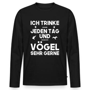 Ich trinke jeden tag und Vögel sehr gerne - Männer Premium Bio Langarmshirt - Schwarz - Vorne - Nico (187cm)