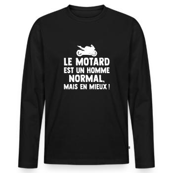 le motard est un homme normal, mais en mieux ! - T-shirt manches longues Premium bio Homme - noir - Devant - Nico (187cm)