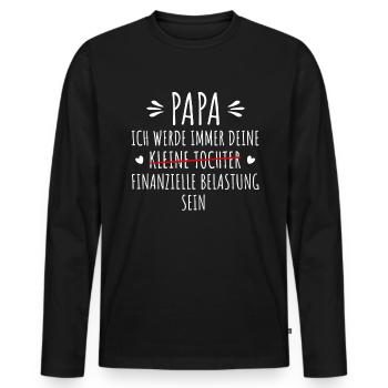 kleine Tochter finanzielle Belastung sein - Männer Premium Bio Langarmshirt - Schwarz - Vorne - Nico (187cm)