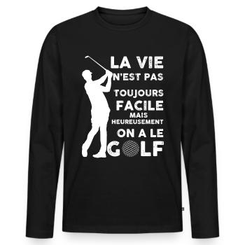 Joueur De Golf Golfeur Sport La Vie Pas Facile - T-shirt manches longues Premium bio Homme - noir - Devant - Nico (187cm)
