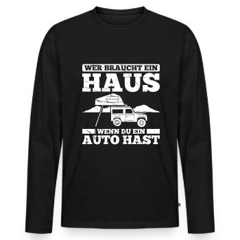 Wer Braucht Ein Haus Wenn Du Ein Auto Hast Camping - Männer Premium Bio Langarmshirt - Schwarz - Vorne - Nico (187cm)