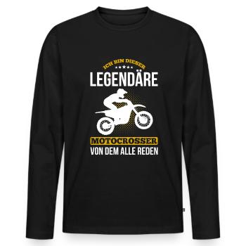 Bin Der Legendäre Motocrosser Von Dem Alle Reden - Männer Premium Bio Langarmshirt - Schwarz - Vorne - Nico (187cm)