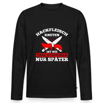Hackfleisch Kneten Ist Wie Tiere Streicheln - Männer Premium Bio Langarmshirt - Schwarz - Vorne - Nico (187cm)