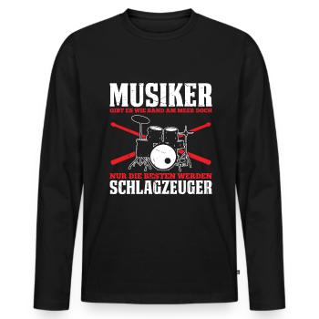 Musiker Gibt Es Wie Sand Am Meer Schlagzeuger - Männer Premium Bio Langarmshirt - Schwarz - Vorne - Nico (187cm)