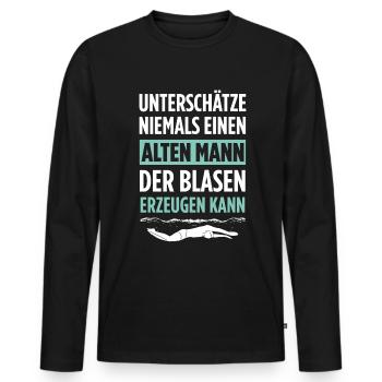 Unterschätze Niemals Einen Alten Mann Der Blasen E - Männer Premium Bio Langarmshirt - Schwarz - Vorne - Nico (187cm)