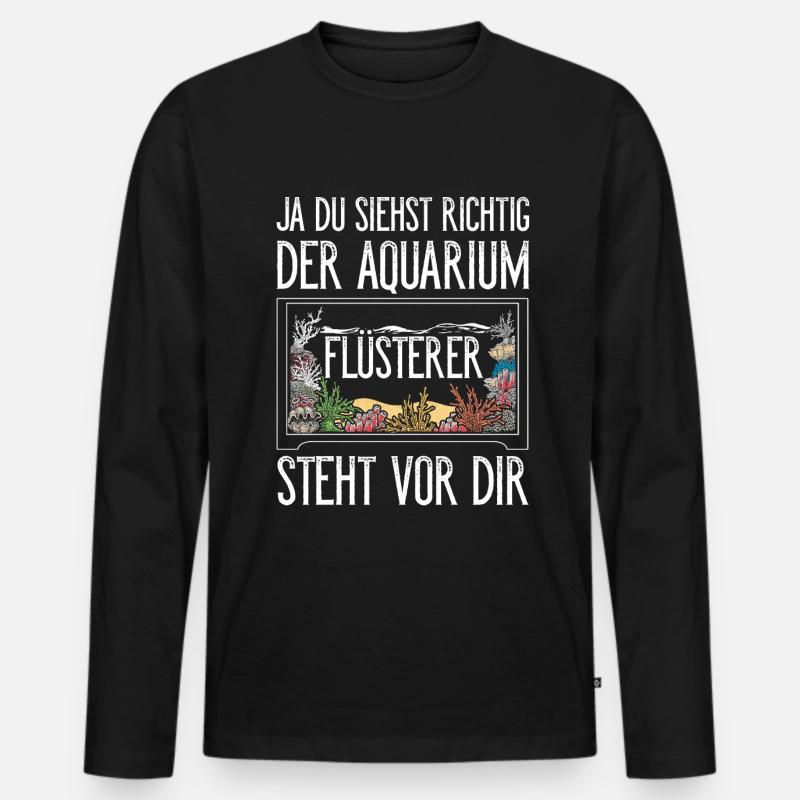 Ja Du Siehst Richtig Der Aquarium Flüsterer Steht - Männer Premium Bio Langarmshirt - Schwarz