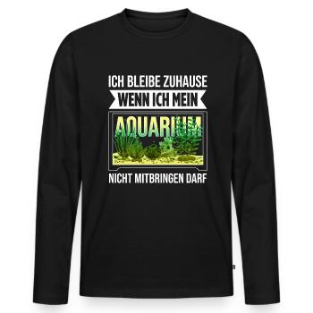 Ich Bleibe Zuhause Wenn Ich Mein Aquarium Nicht Mi - Männer Premium Bio Langarmshirt - Schwarz - Vorne - Nico (187cm)