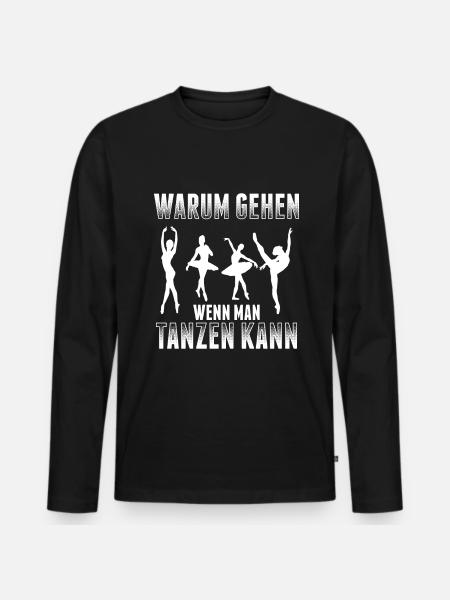 Warum Gehen Wenn Man Tanzen Kann - Männer Premium Bio Langarmshirt - Schwarz