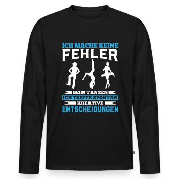 Ich Mache Keine Fehler Beim Tanzen Ich treffe Spon - Männer Premium Bio Langarmshirt - Schwarz - Vorne - Nico (187cm)