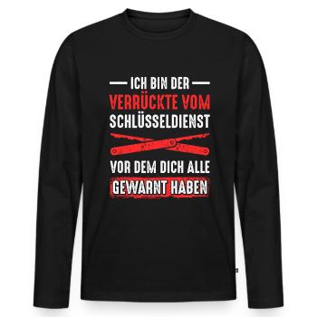 Verrückte Vom Schlüsseldienst Alle Gewarnt Haben - Männer Premium Bio Langarmshirt - Schwarz - Vorne - Nico (187cm)