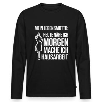 Heute Nähe Ich Morgen Mache Ich Hausarbeit - Männer Premium Bio Langarmshirt - Schwarz - Vorne - Nico (187cm)