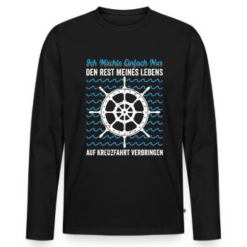Ich Möchte Einfach Nur Auf Kreuzfahrt Geschenk - Männer Premium Bio Langarmshirt - Schwarz - Vorne - Nico (187cm)