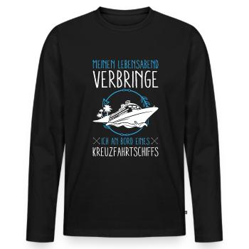 Lebensabend Verbringe Ich An Bord Kreuzfahrtschiff - Männer Premium Bio Langarmshirt - Schwarz - Vorne - Nico (187cm)