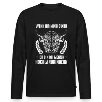 Wenn Ihr Mich Sucht Ich Bin Bei Meinen Hochlandrin - Männer Premium Bio Langarmshirt - Schwarz - Vorne - Nico (187cm)